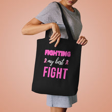 Load image into Gallery viewer, Fighting My Best Fight Breast Cancer Cotton Tote Bag