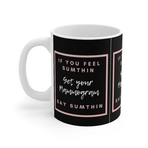 If You Feel Say Sumthin Say Sumthin Campaign - White Ceramic Mug