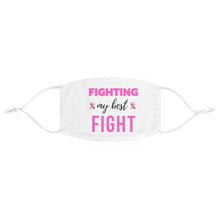 Load image into Gallery viewer, Fighting My Best Fight Breast Cancer Fabric Face Mask