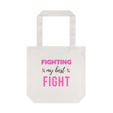 Load image into Gallery viewer, Fighting My Best Fight Breast Cancer Cotton Tote Bag