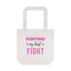 Fighting My Best Fight Breast Cancer Cotton Tote Bag